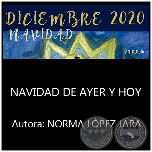 NAVIDAD DE AYER Y HOY - Por NORMA LÓPEZ JARA - Año 2020